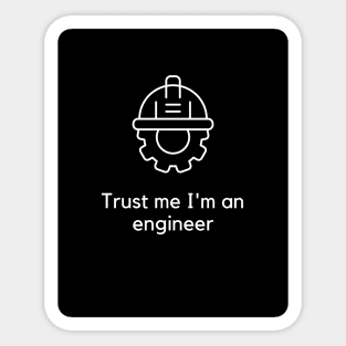 Trust me I'm an engineer Sticker